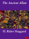 The Ancient Allan (eBook): Allan Quatermain Series, Book 10